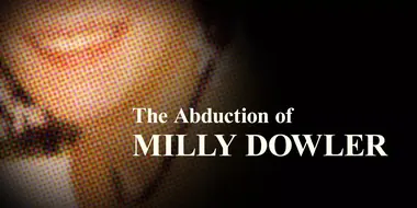 The Abduction of Milly Dowler