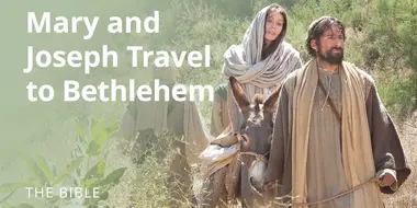 Luke 2 | Mary and Joseph Travel to Bethlehem