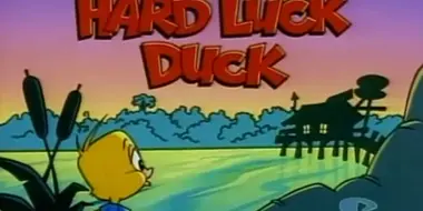 Hard Luck Duck
