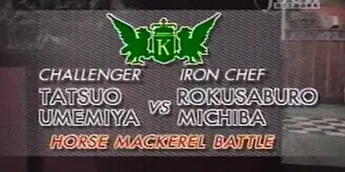 Michiba vs Tatsuo Umemiya (Horse Mackerel Battle)