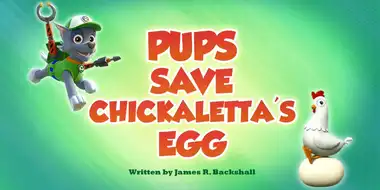 Pups Save Chickaletta's Egg