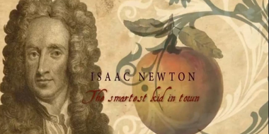 Isaac Newton, The smartest kid in town