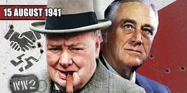 Week 103 - Churchill and Roosevelt vow to destroy all Nazis - WW2 - August 15, 1941