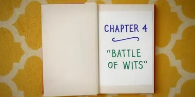 Chapter Four: Battle of the Wits