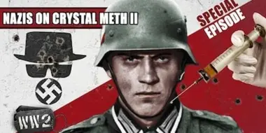 Blitzkrieg on Speed - Nazis on Crystal Meth Part 2