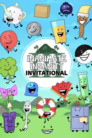 Inanimate Insanity Invitational