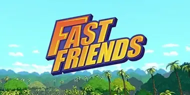 Fast Friends