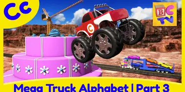 Mega Truck Alphabet Part 3 - Learn About the Letter C