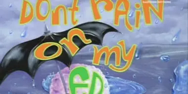 Don't Rain on My Ed