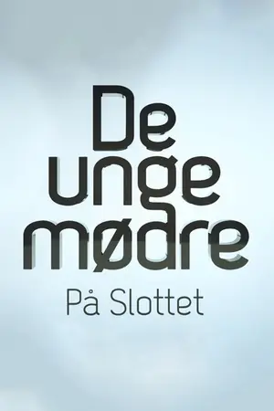 De unge mødre på slottet