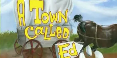 A Town Called Ed