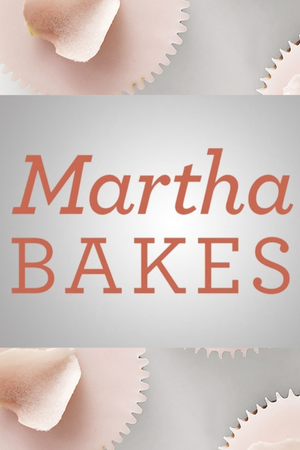 Martha Bakes