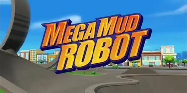 Mega Mud Robot