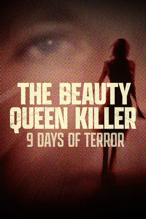 The Beauty Queen Killer: 9 Days of Terror