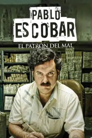 Pablo Escobar: El Patron del Mal (Netflix)