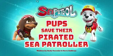 Sea Patrol: Pups Save their Pirated Sea Patroller
