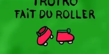 Trotro Goes Rollerskating