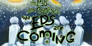 The Eds are Coming