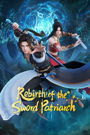 Rebirth of the Sword Patriarch