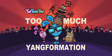 Too Much Yangformation