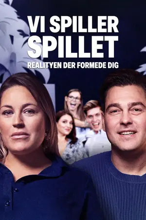 Vi spiller spillet - realityen der formede dig