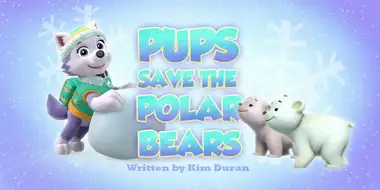 Pups Save the Polar Bears