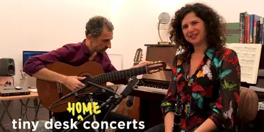 Anat Cohen & Marcello Gonçalves: Tiny Desk (Home) Concert
