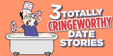 Three Totally Cringeworthy Date Stories