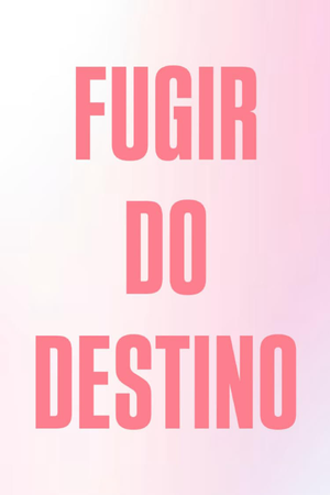 Fugir do Destino