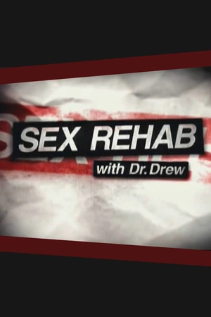 Sex Rehab with Dr. Drew