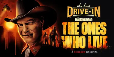 The Last Drive-in: The Walking Dead - The Ones Who Live (2024)