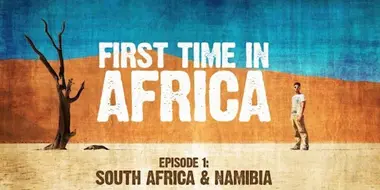 First Time In Africa: Ep 1 - Backpacking in South Africa & Namibia