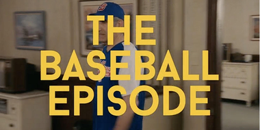 The Baseball Episode