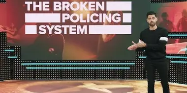 The Broken Policing System