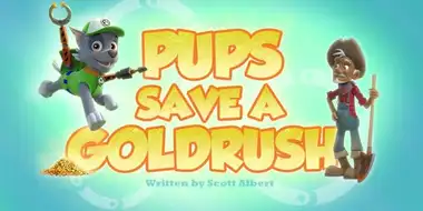 Pups Save a Goldrush