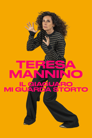 Teresa Mannino - Il giaguaro mi guarda storto