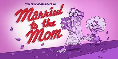 Married to the Mom