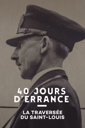 40 Jours D'Errance - La Traversée Du Saint-Louis (2020)