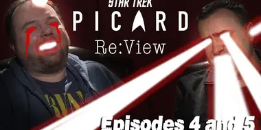 Star Trek: Picard Episodes 4 and 5