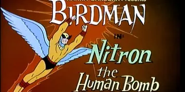 Nitron The Human Bomb