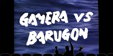 Gamera vs. Barugon