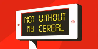 Not Without My Cereal