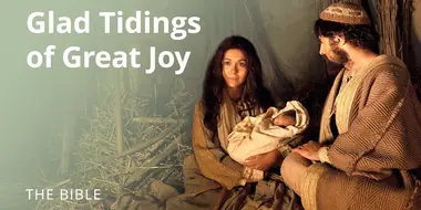 Luke 2 | Glad Tidings of Great Joy: The Birth of Jesus Christ