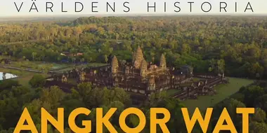 History Of The World - Angkor Wat