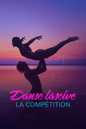 DANSE LASCIVE : LA COMPÉTITION