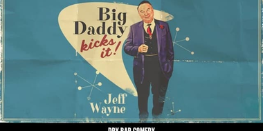 Jeff "Big Daddy" Wayne - Big Daddy Kicks It!