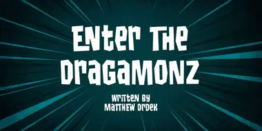 Enter the Dragamonz