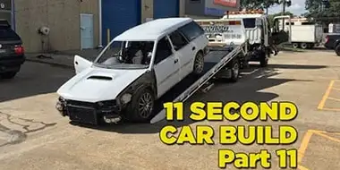 11 Second Car Build: Part 11