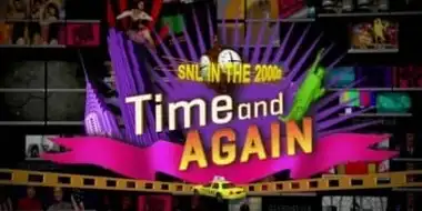 Saturday Night Live in the 2000s: Time and Again