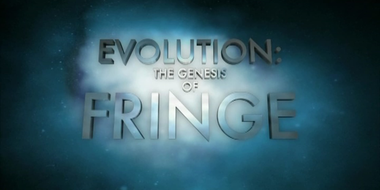 Evolution: The Genesis of Fringe